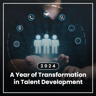2024: A Year of Transformation in Talent Development