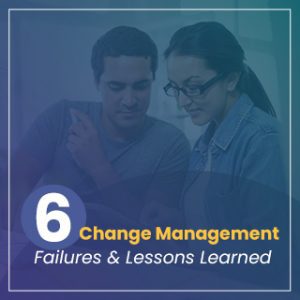 Change Management Failures