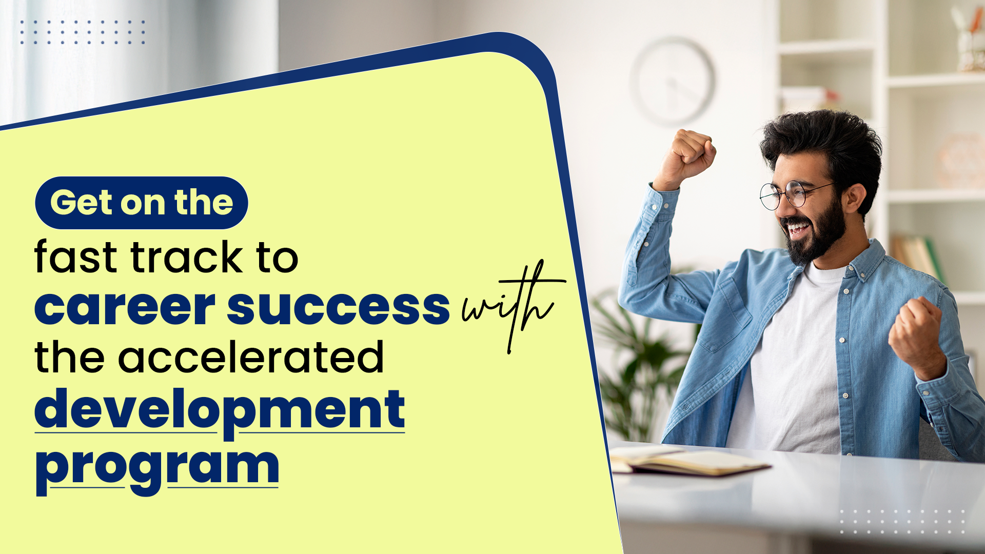 Accelerated development program