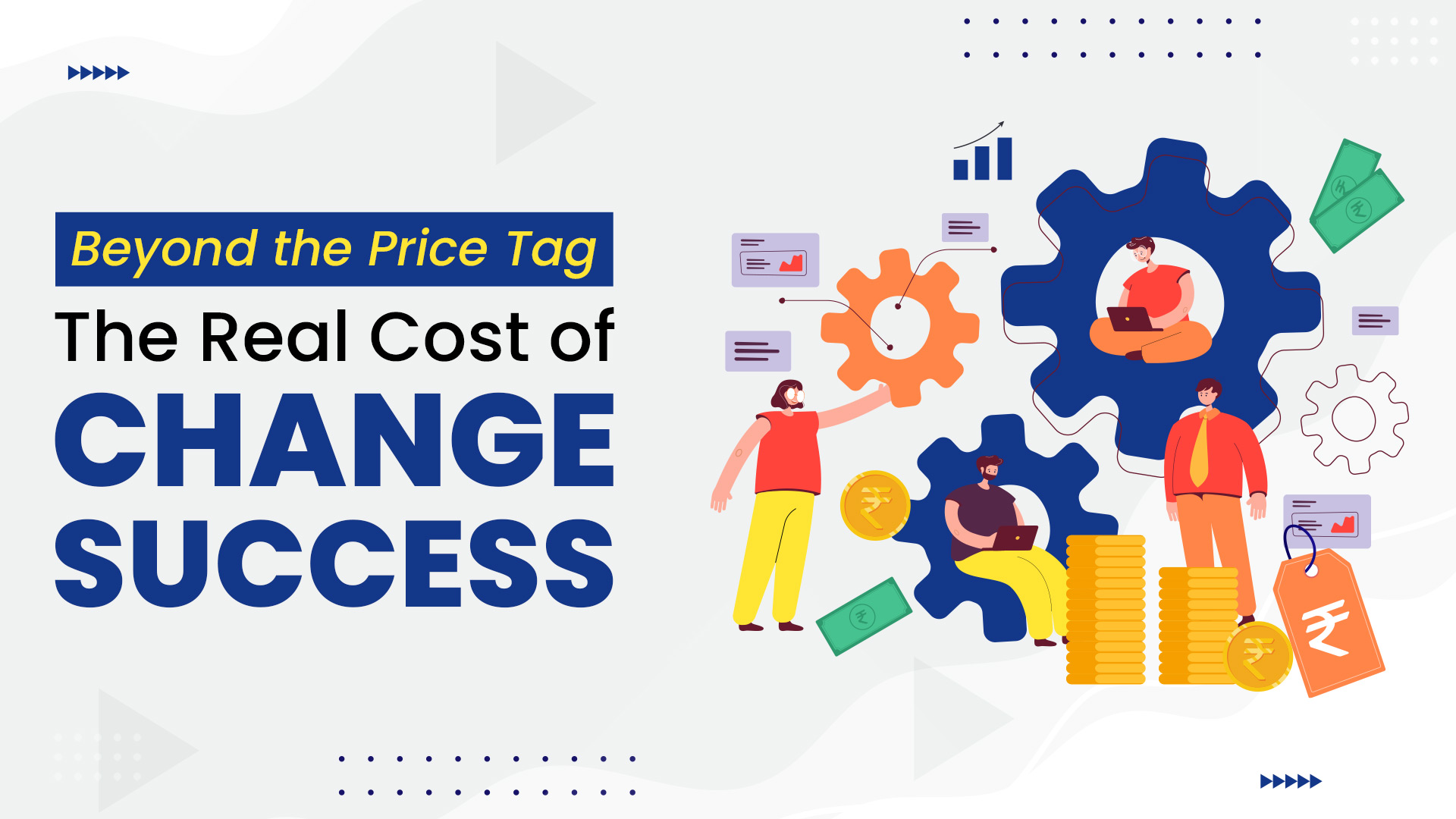 The Real Cost of Change Success