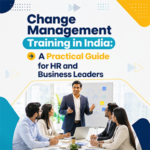 Change Management Training: Complete Guide for Successful Change
